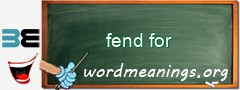 WordMeaning blackboard for fend for